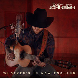 Whoevers In New England Chords by Cody Johnson