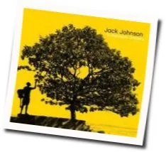 Dreams Be Dreams Chords by Jack Johnson