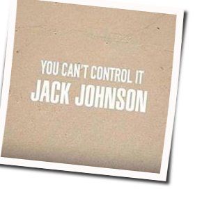 You Can't Control It Tab by Jack Johnson