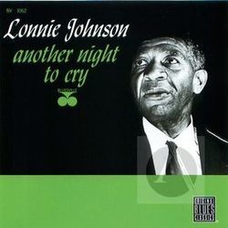 Another Night To Cry by Lonnie Johnson