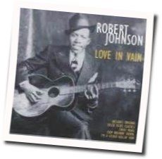 Love In Vain Chords by Robert Johnson