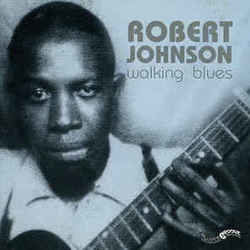 Walking Blues by Robert Johnson