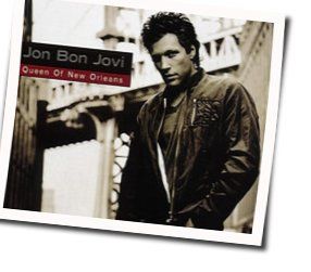 Queen Of New Orleans by Jon Bon Jovi