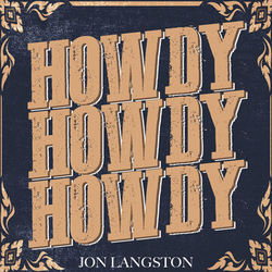 Howdy Howdy Howdy Chords by Jon Langston
