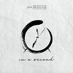 In A Second by Jon Mullins