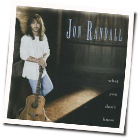 What You Don't Know Chords by Jon Randall