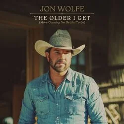 The Older I Get More Country I'm Gettin To Be Chords by Jon Wolfe