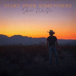 Start Over Somewhere Chords by Jon Wolfe