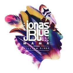 Jonas Blue - Mama by Jonas Blue