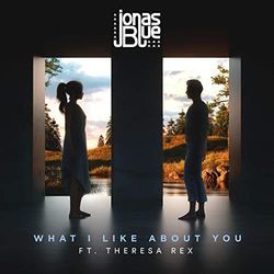 What I Like About You by Jonas Blue