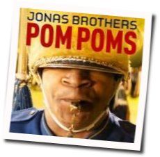Pom Poms  by Jonas Brothers