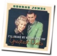 I'll Share My World With You Chords by George Jones