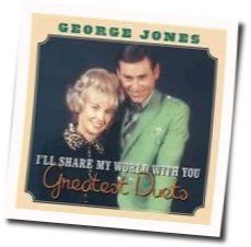 Ill Share My World With You Chords by George Jones