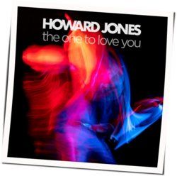 The One To Love You Chords by Howard Jones