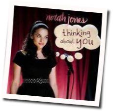 Thinking About You Chords by Norah Jones
