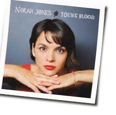 Young Blood Chords by Norah Jones
