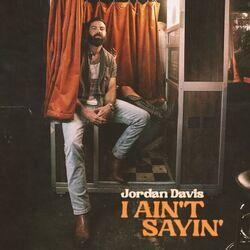 I Ain't Sayin Chords by Jordan Davis