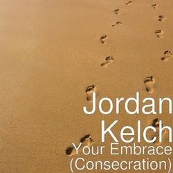 Your Embrace Chords by Jordan Kelch