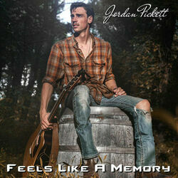 Feels Like A Memory by Jordan Pickett