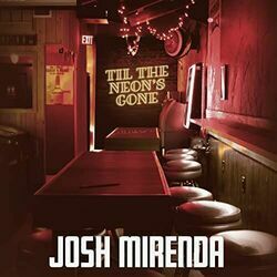 Til The Neons Gone by Josh Mirenda