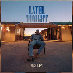 Later Tonight Chords by Josh Ross
