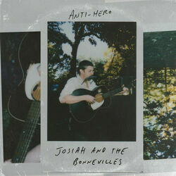 Anti-hero Country Version by Josiah And The Bonnevilles