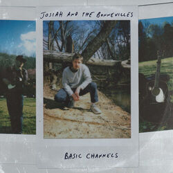 Basic Channels by Josiah And The Bonnevilles