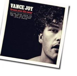 We All Die Trying To Get It Right Chords by Vance Joy