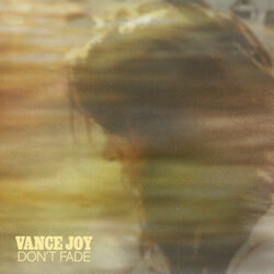 Don't Fade Chords by Vance Joy