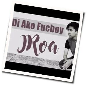 Di Ako Fuckboy (Ver2) Chords by JRoa