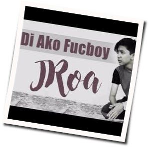 Di Ako Fuckboy  Chords by JRoa