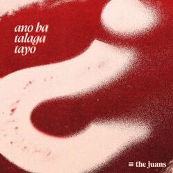 Ano Ba Talaga Tayo Chords by The Juans