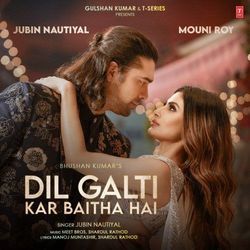 Dil Galti Kar Baitha Hai Chords by Jubin Nautiyal