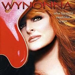 What The World Needs Now Chords by Wynonna Judd
