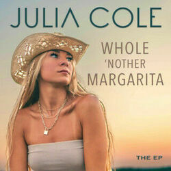 Whole Nother Margarita Chords by Julia Cole