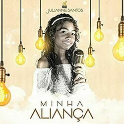 Minha Aliança by Julianne Santos