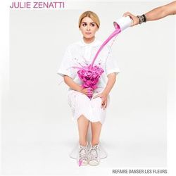 Refaire Danser Les Fleurs by Julie Zenatti