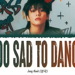 Too Sad To Dance Chords by Jungkook (정국)