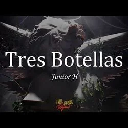 Tres Botellas Chords by Junior H