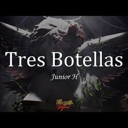 Tres Botellas Chords by Junior H