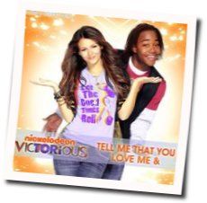 Tell Me That You Love Me Chords by Victoria Justice
