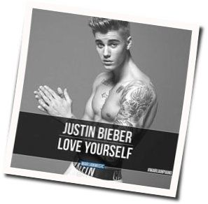Love Yourself  Chords by Justin Bieber