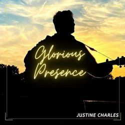 Glorious Presence by Justine Charles