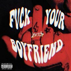 Fvck Your Boyfriend by Jutes