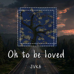 Oh To Be Loved Chords by JVKE