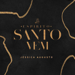 Espírito Santo Vem Chords by Jéssica Augusto