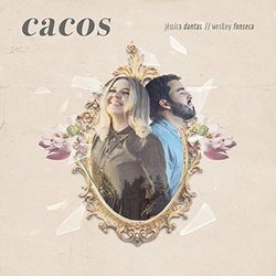 Cacos (part. Weslley Fonseca) Chords by Jéssica Dantas