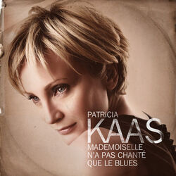 Mademoiselle Chante Le Blues by Patricia Kaas