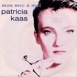 Mon Mec A Moi by Patricia Kaas