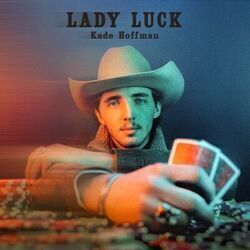 Lady Luck by Kade Hoffman